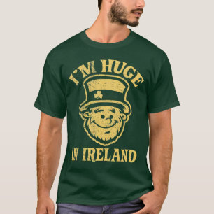 Ik ben Huge in Ierland Shirt