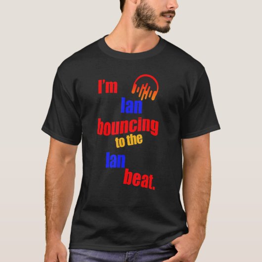 Ik ben Ian Bouncing naar de Ian Ian T-shirt (Voorkant)