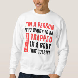 Ik ben iemand die heel veel leuke dingen wil doen trui