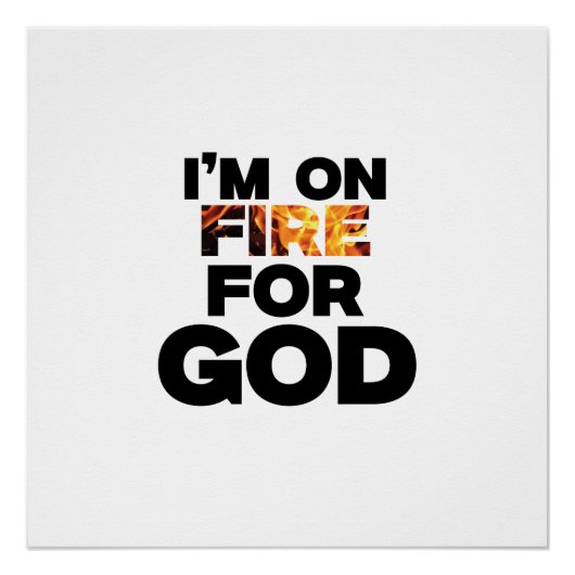 IK BEN IN BRAND GESTOKEN VOOR GOD. PERFECT POSTER (Voorkant)