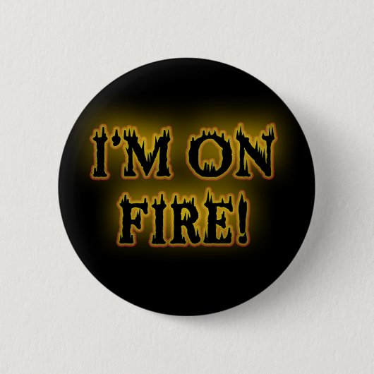 Ik ben in brand. ronde button 5,7 cm (Voorkant)