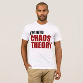 Ik ben in Chaos Theory T-shirt (Voorkant volledig)