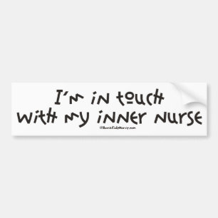 Ik ben in contact met mijn binnenste verpleegster bumpersticker