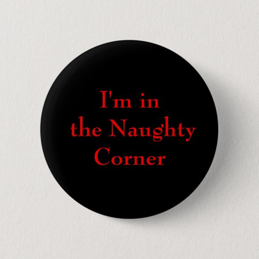 Ik ben in de Button van de Naughty Corner (rood) (Voorkant)