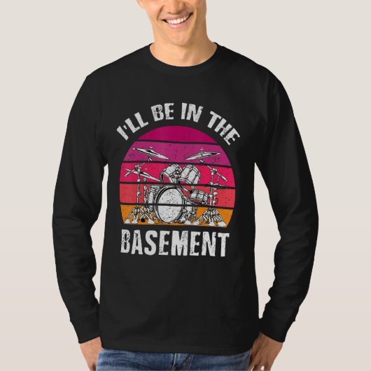 Ik ben in de  drumset van de kelder. t-shirt (Voorkant)
