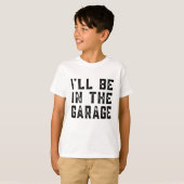 Ik ben in de garageauto-Mechanic Funny Fathers D T-shirt (Voorkant volledig)