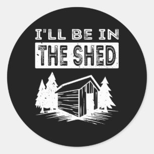 Ik ben in de loods monteur tuinman Vaderdag Ronde Sticker