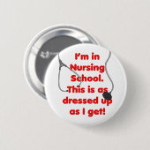 Ik ben in de verpleegschool - gekleed ronde button 5,7 cm (Voorkant /achterkant)
