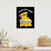 Ik ben in dip chip grappig eten woordspeling donke poster (Keuken)