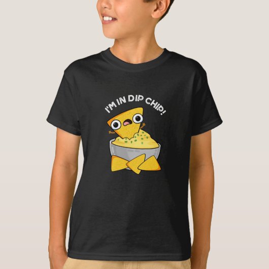 Ik ben in dip chip grappig eten woordspeling donke t-shirt (Voorkant)
