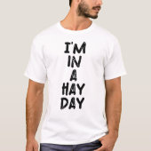 Ik ben in een hooitijd t-shirt (Voorkant)