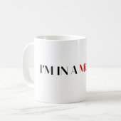 Ik ben in een Mood Mok | Grappige Minimalistische (Voorkant links)