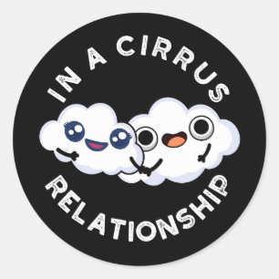 Ik ben in een Relatie van het Cirrus Cloud Pun Dar Ronde Sticker