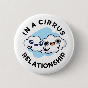 Ik ben in een Relatie van het Cirrus Funny Cloud Ronde Button 5,7 Cm