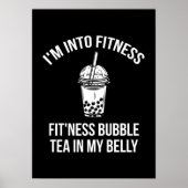 Ik ben in Fitness Bubble Tea in mijn buik - grappi Poster (Voorkant)