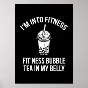 Ik ben in Fitness Bubble Tea in mijn buik - grappi Poster