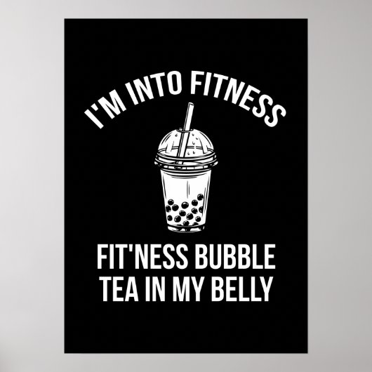 Ik ben in Fitness Bubble Tea in mijn buik - grappi Poster (Voorkant)