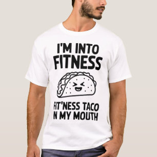 Ik ben in fitness fit taco - grappige sportschool t-shirt