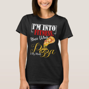 Ik ben in Fitness. Fitness heel Pizza in mijn mond T-shirt