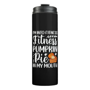 Ik ben in Fitness. Fitness Pumpkin Pie in mijn mon Thermosbeker