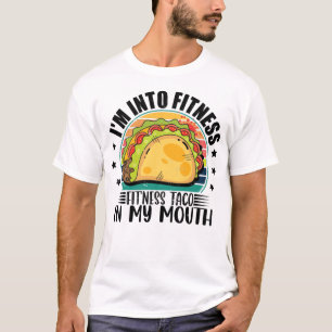 Ik ben in Fitness Fit'ness Taco in mijn mond Mexic T-shirt