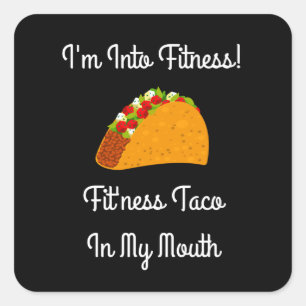 Ik ben in Fitness Fit'ness Taco in mijn mond Vierkante Sticker