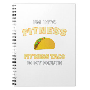 Ik ben in fitness, Fitness Taco in mijn mondwerkou Notitieboek