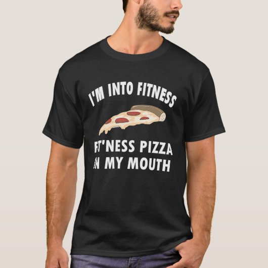 Ik ben in Fitness heel Pizza in mijn mond T-shirt (Voorkant)