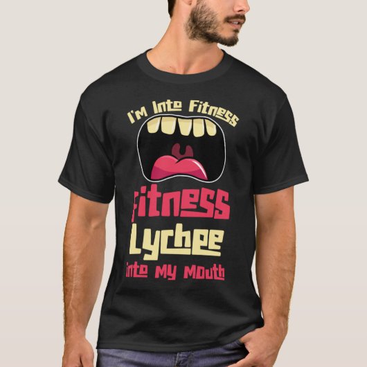 Ik ben in fitness lychee in mijn mond t-shirt (Voorkant)