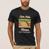 Ik ben in Fitness Taco in mijn mond T-shirt (Voorkant)