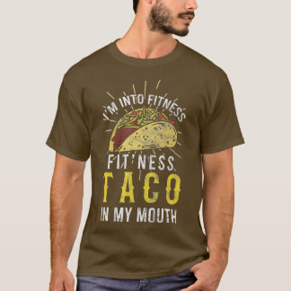 Ik ben in Fitness Taco in mijn mond Taco Lover T-shirt