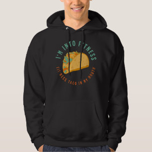 IK BEN IN FITNESS TACO in mijn mond Tacos Mexican Hoodie