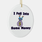 Ik ben in geld gevallen keramisch ornament (Rechts)