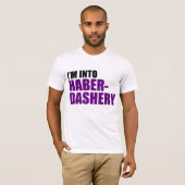 Ik ben in Haberdashery T-shirt (Voorkant volledig)