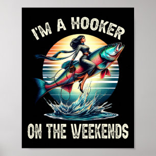 Ik ben in het weekend grappig vies volwassen visgr poster