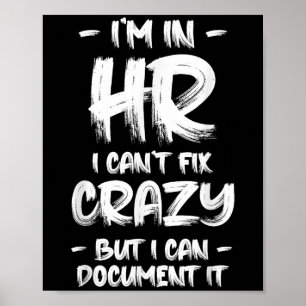Ik Ben In Hr Ik Kan Crazy Hr Quotes Werknemers Ma Poster