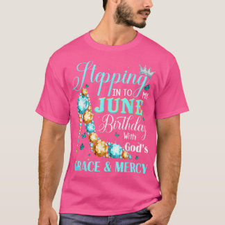 Ik ben in juni met Gods Grace en... T-shirt