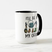 Ik ben in mijn Kantoor Gardening Tools Funny Mok (Voorkant rechts)