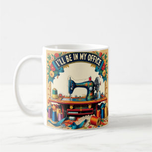 Ik Ben In Mijn Kantoor, Grappig Geschenk Voor Naai Koffiemok