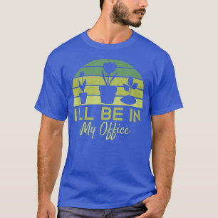Ik ben in mijn Kantoor grappige Vaderdag T-shirt