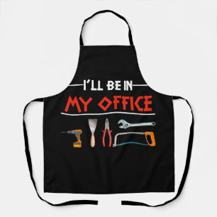 Ik ben in mijn Kantoor Handyman Woodworking Ideeë Schort
