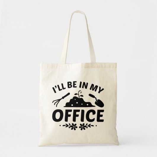 Ik ben in mijn kantoor tote bag (Voorkant)