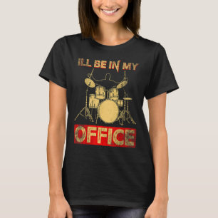 Ik ben in mijn Kantoor trommelspeler, Percussionis T-shirt