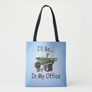 Ik ben in mijn Kantoor tuin Tote Bag