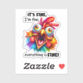 Ik ben in orde, alles is Funny Chicken Sticker (Vel)