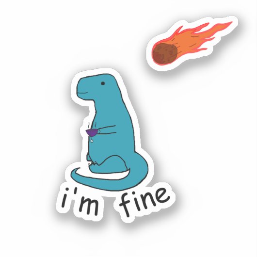 " ik ben in orde " dino sticker (Voorkant)
