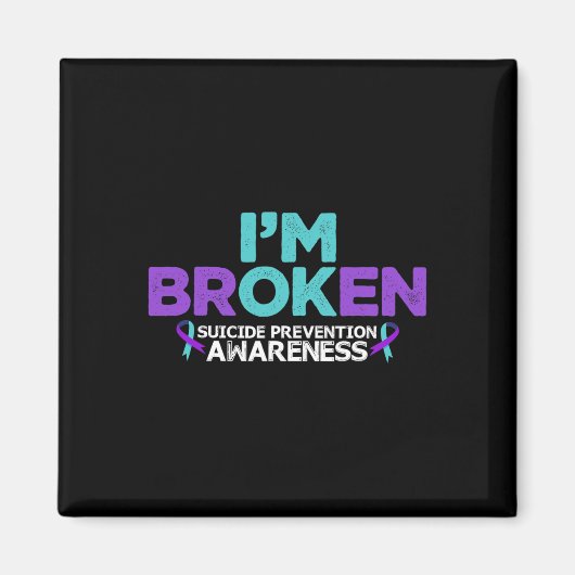 Ik ben in orde, ik ben Broken Suicide Prevention A Magneet (Voorkant)