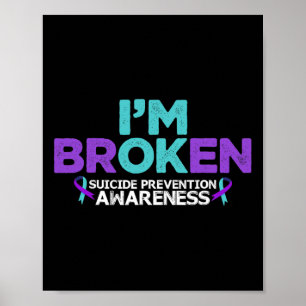 Ik ben in orde, ik ben Broken Suicide Prevention A Poster