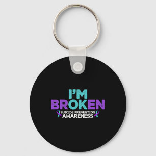Ik ben in orde, ik ben Broken Suicide Prevention A Sleutelhanger