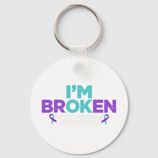Ik ben in orde, ik ben Broken Suicide Prevention A Sleutelhanger (Voorkant)